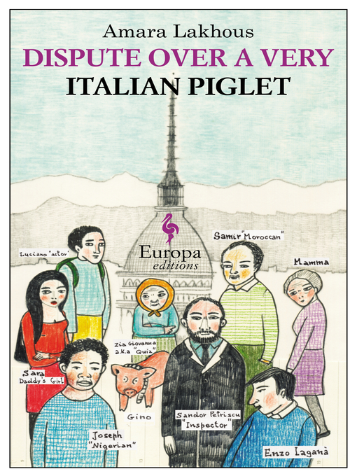 Title details for Dispute Over a Very Italian Piglet by Amara Lakhous - Available